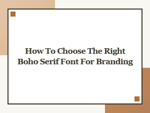 Selecting the Perfect Minimalist Boho Serif Font